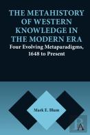 The Metahistory Of Western Knowledge In The Modern Era