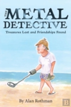 Bertrand.pt - The Metal Detective: Treasures Lost And Friendships Found