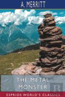 The Metal Monster (Esprios Classics)
