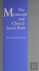The Metamodel Of Clinical Social Work