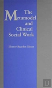 The Metamodel Of Clinical Social Work