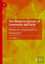 The Metamorphoses Of Commedia Dellâ€™Arte