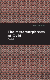 The Metamorphoses Of Ovid