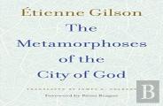 The Metamorphoses Of The City Of God