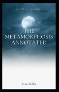 The Metamorphosis Annotated