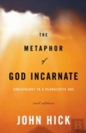 The Metaphor Of God Incarnate