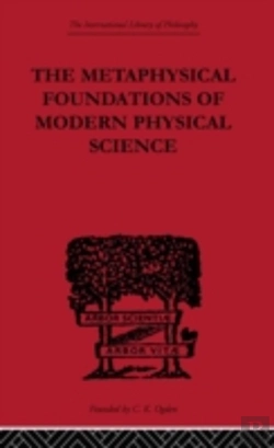 Bertrand.pt - The Metaphysical Foundations Of Modern Physical Science