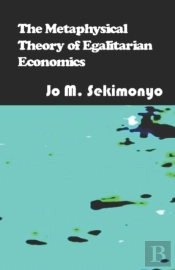 The Metaphysical Theory Of Egalitarian Economics