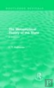The Metaphysical Theory Of The State (Routledge Revivals)