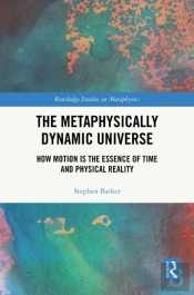 The Metaphysically Dynamic Universe