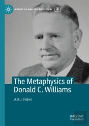 The Metaphysics Of Donald C. Williams