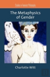 The Metaphysics Of Gender