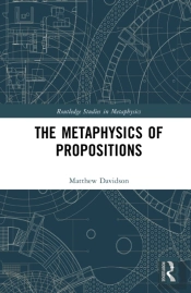 The Metaphysics Of Propositions
