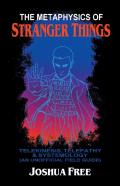 The Metaphysics Of Stranger Things