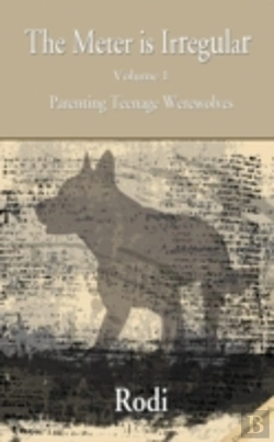 Bertrand.pt - The Meter Is Irregular - Parenting Teenage Werewolves