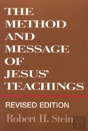 The Method And Message Of Jesus' Teachings