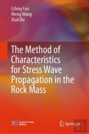 The Method Of Characteristics For Stress Wave Propagation In The Rock Mass