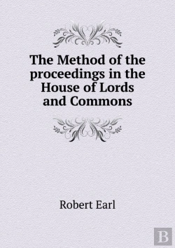 Bertrand.pt - The Method Of The Proceedings In The House Of Lords And Commons