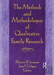 The Methods And Methodologies Of Qualitative Family Research