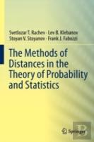The Methods Of Distances In The Theory Of Probability And Statistics