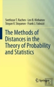 The Methods Of Distances In The Theory Of Probability And Statistics