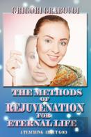 The Methods Of Rejuvenation For Eternal Life