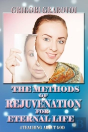The Methods Of Rejuvenation For Eternal Life