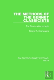 The Methods Of The Gernet Classicists (Rle Myth)