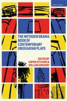The Methuen Drama Book Of Contemporary Uruguayan Plays
