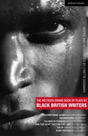 The Methuen Drama Book Of Plays By Black British Writers