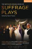 The Methuen Drama Book Of Suffrage Plays