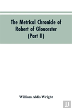 Bertrand.pt - The Metrical Chronicle Of Robert Of Gloucester (Part Ii)