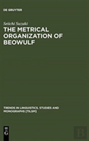 The Metrical Organization Of Beowulf