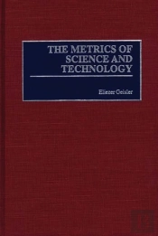 The Metrics Of Science And Technology