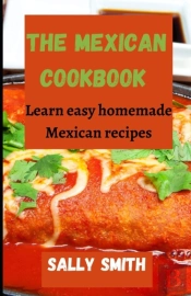 The Mexican Cookbook