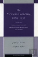 The Mexican Economy, 1870-1930