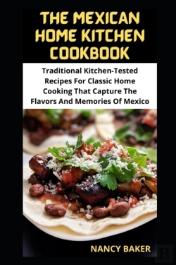 Bertrand.pt - The Mexican Home Kitchen Cookbook