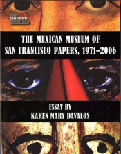 The Mexican Museum Of San Francisco Papers, 1971-2006