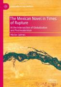 The Mexican Novel In Times Of Rupture