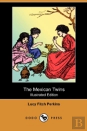 The Mexican Twins (Illustrated Edition)