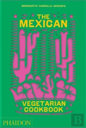 The Mexican Vegetarian Cookbook