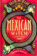 The Mexican Witch Lifestyle