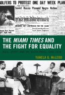 The Miami Times And The Fight For Equality