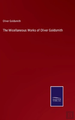 Bertrand.pt - The Micellaneous Works Of Oliver Goldsmith