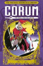 The Michael Moorcock Library: The Chronicles Of Corum: The Bull And The Spear