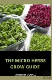 The Micro Herbs Grow Guide