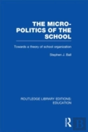 The Micro-Politics Of The School