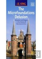 The Microfoundations Delusion - Metaphor And Dogma In The History Of Macroeconomics