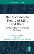The Microgenetic Theory Of Mind And Brain
