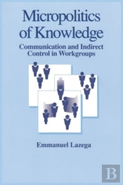 The Micropolitics Of Knowledge